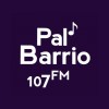 Pal Barrio 107 FM