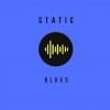 Static: Blues