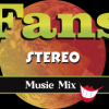 Fans Stereo Mix