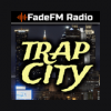 Trap City Radio - FadeFM