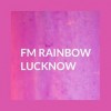 FM Rainbow Lucknow