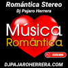 Romantica Stereo de DJ Pajaro Herrera