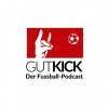 GUTCKICK - Der Fussball-Podcast