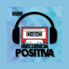Radio Frecuencia Positiva